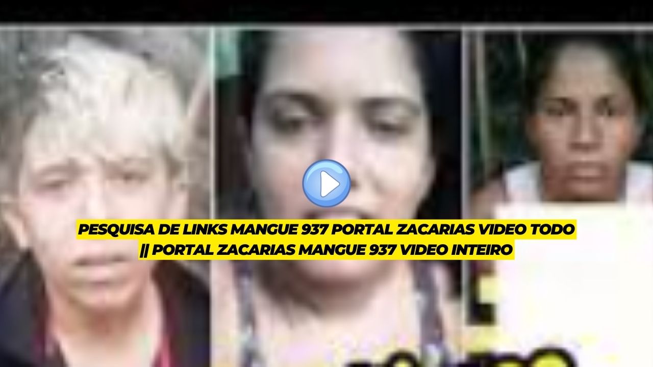 portal zacarias mangue 598 || portal zacarias mangue 937 video or