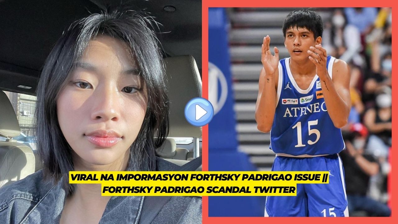 forthsky padrigao issue scandal || forthsky padrigao scandal twitter video
